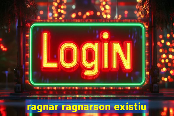 ragnar ragnarson existiu